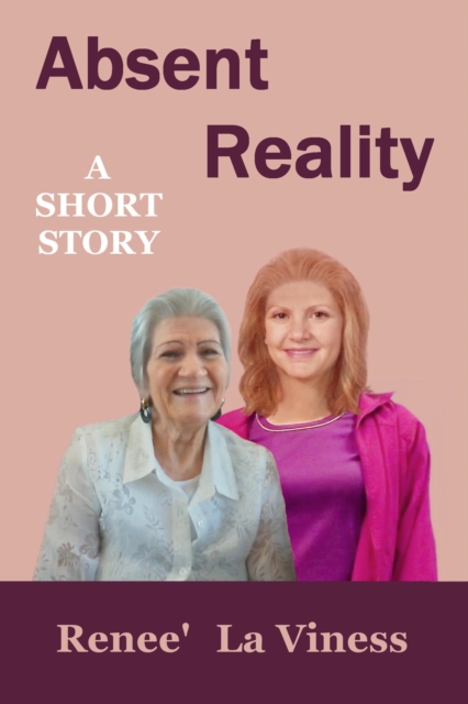 Absent Reality - A Short Story