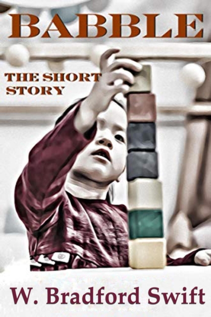 Babble: The Short Story