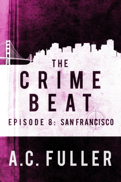 Crime Beat: San Francisco