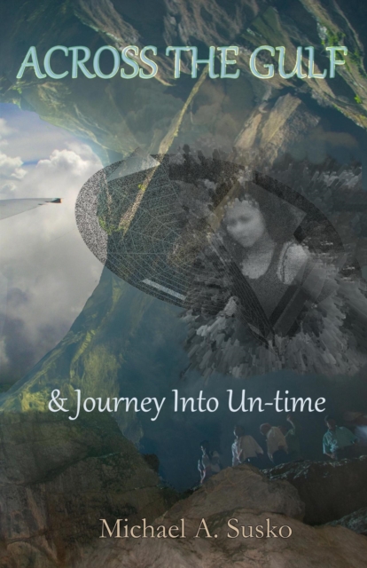 Across the Gulf and Journey Into Un-Time