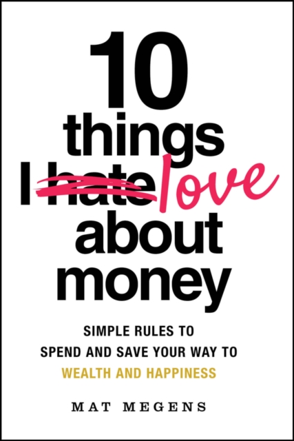 10 Things I Love About Money
