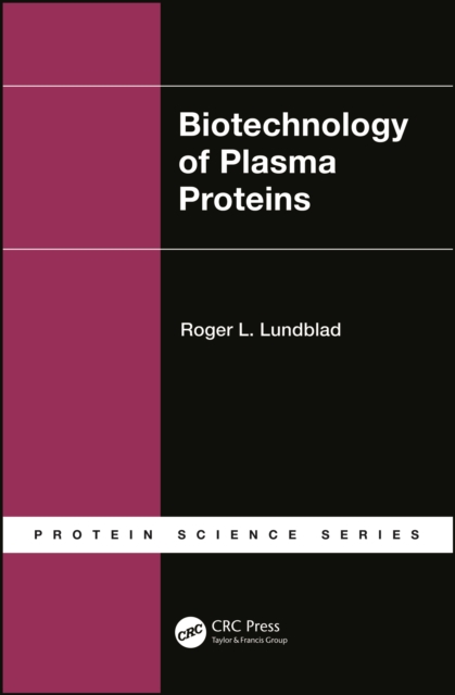 Biotechnology of Plasma Proteins