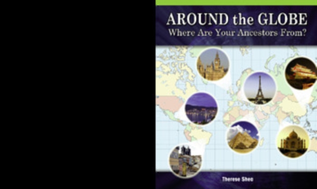 Around the Globe: Where Are Your Ancestors From?
