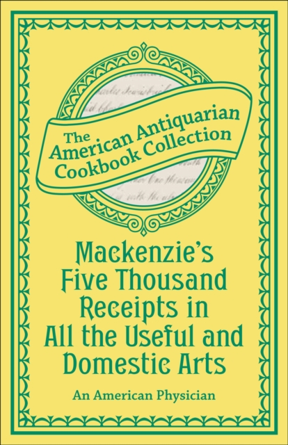 Mackenzie's Five Thousand Receipts in All the Useful and Domestic Arts