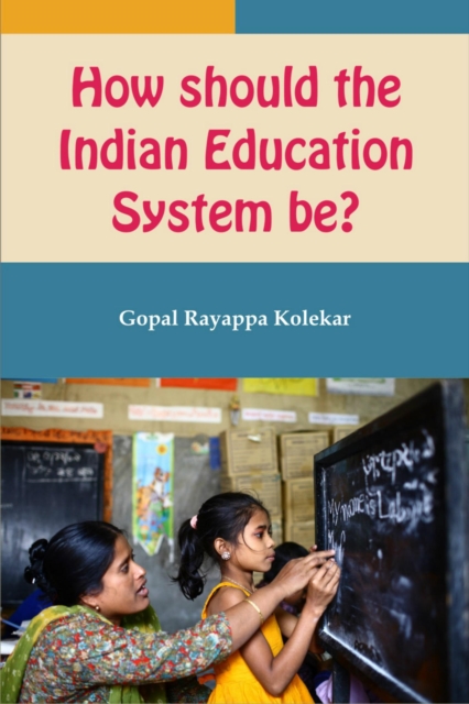 How should the Indian Education System be?