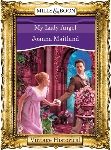 My Lady Angel (Mills & Boon Historical) (Regency, Book 57)