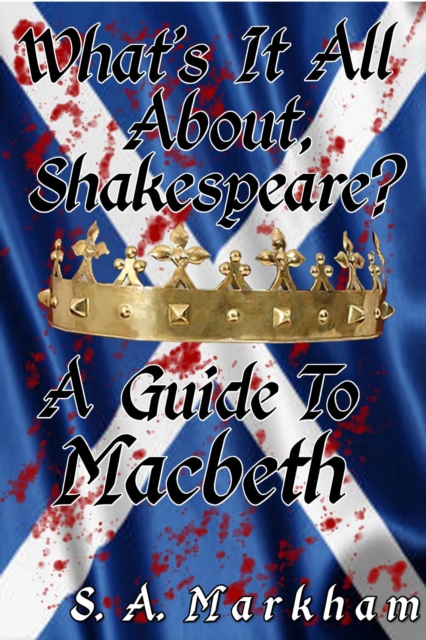 What's It All About, Shakespeare? A Guide to Macbeth