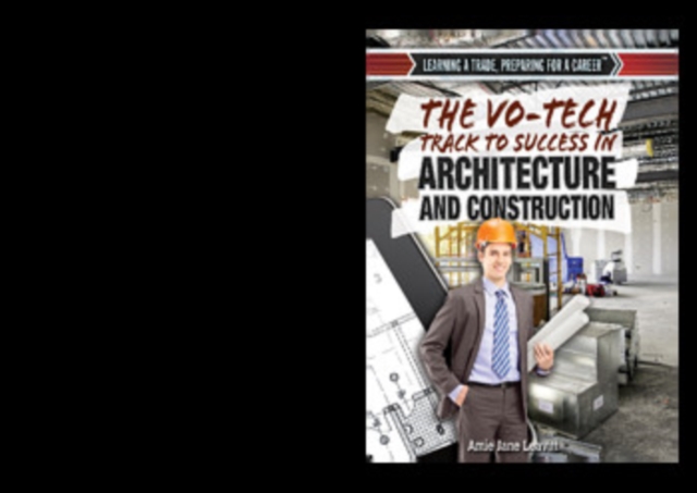 Vo-Tech Track to Success in Architecture and Construction
