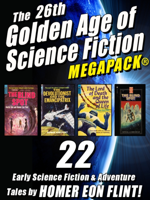 26th Golden Age of Science Fiction MEGAPACK (R): Homer Eon Flint