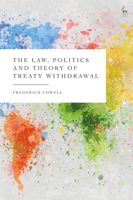 Law, Politics and Theory of Treaty Withdrawal