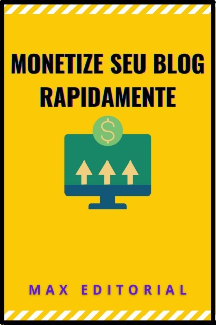 MONETIZE SEU BLOG RAPIDAMENTE
