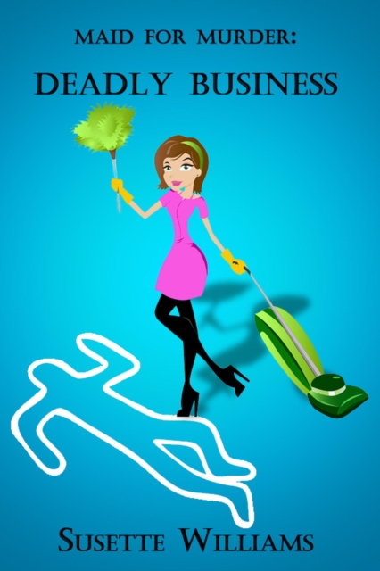 Maid for Murder: Deadly Business