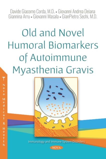 Old and Novel Humoral Biomarkers of Autoimmune Myasthenia Gravis