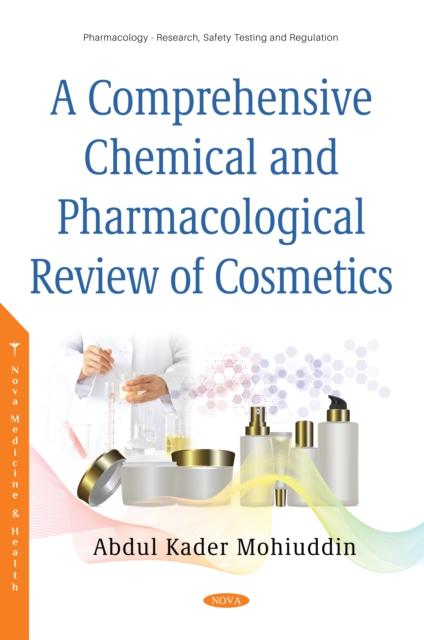 Comprehensive Chemical and Pharmacological Review of Cosmetics