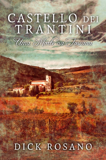 Castello dei Trantini: Uma Morte na Toscana