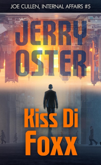 Kiss Di Foxx: Joe Cullen, Internal Affairs #5