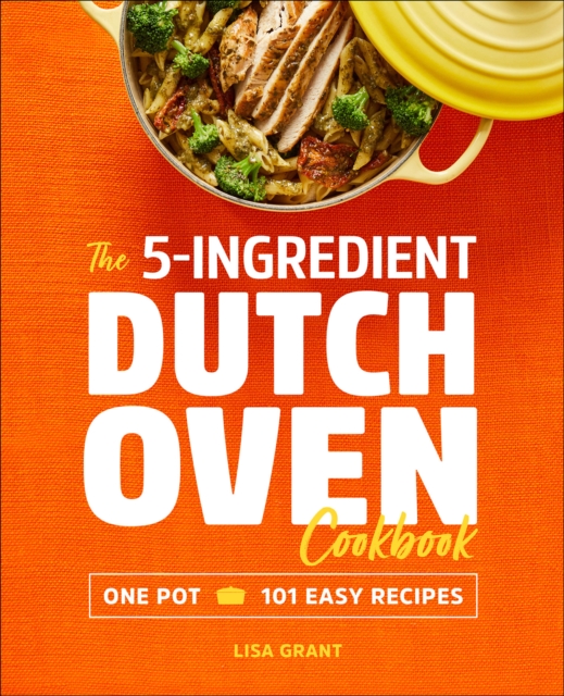 5-Ingredient Dutch Oven Cookbook