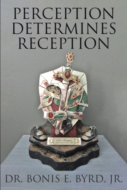 Perception Determines Reception