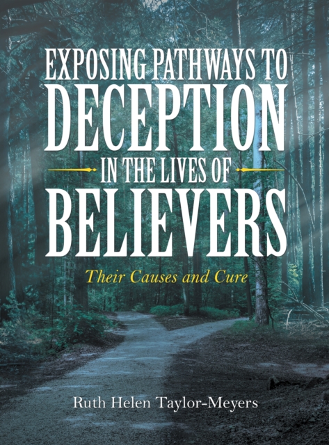 Exposing Pathways to Deception in the Lives of Believers