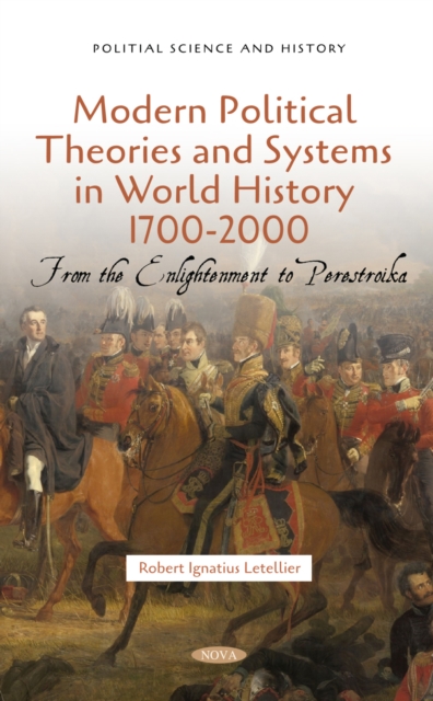 Modern Political Theories and Systems in World History 1700-2000: From the Enlightenment to Perestroika