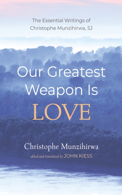 Our Greatest Weapon Is Love