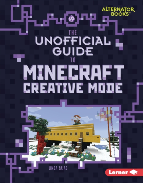 Unofficial Guide to Minecraft Creative Mode