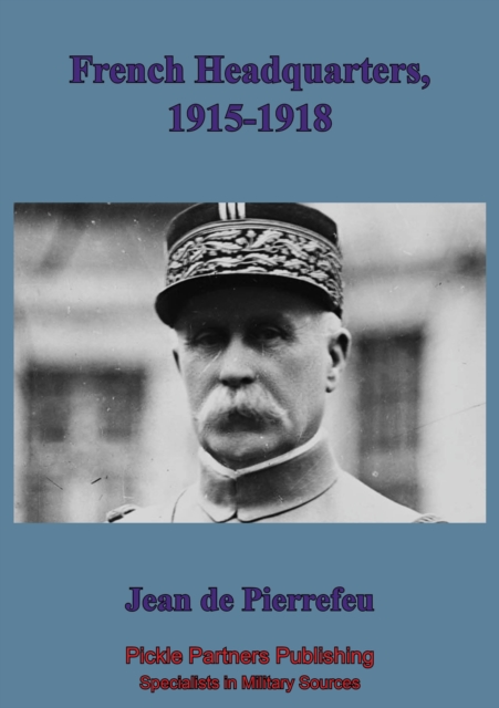 French Head Quarters 1915-1918