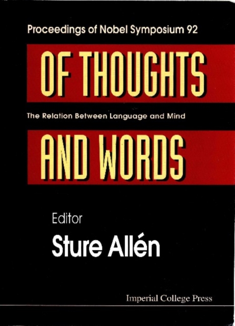 Of Thoughts And Words: The Relation Between Language And Mind - Proceedings Of Nobel Symposium 92