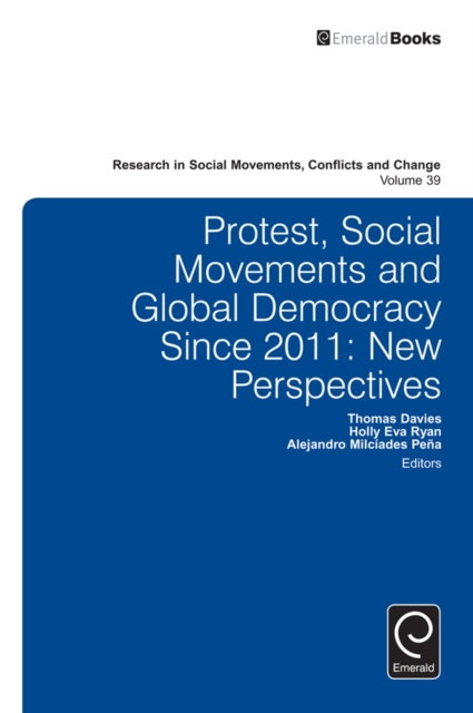Protest, Social Movements, and Global Democracy since 2011