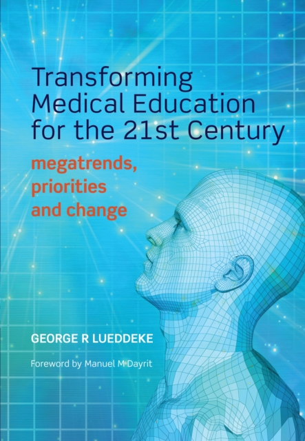 Transforming Medical Education for the 21st Century