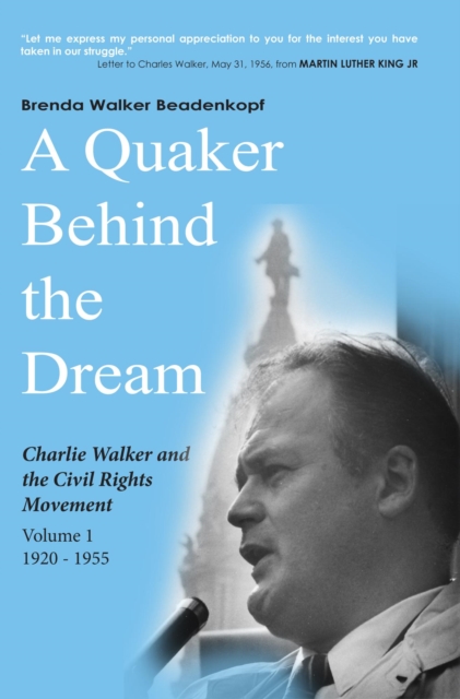 Quaker Behind the Dream: Charlie Walker and the Civil Rights Movement