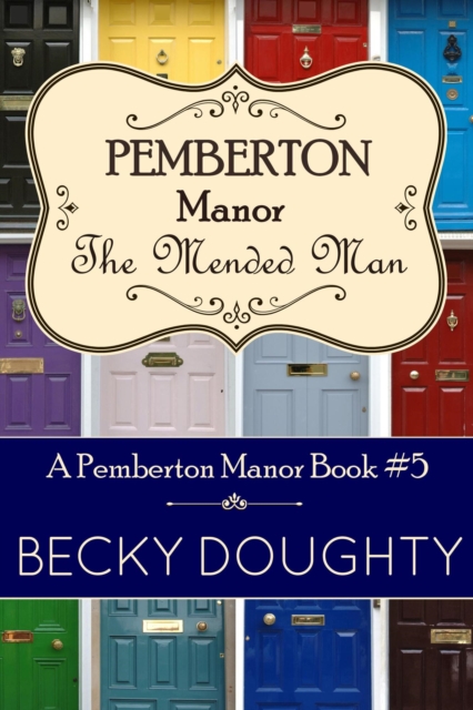 Mended Man: Pemberton Manor Book 5