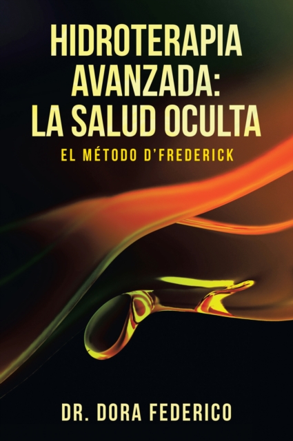 Hidroterapia Avanzada: La Salud Oculta