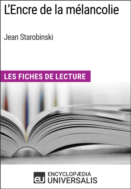 L'Encre de la melancolie de Jean Starobinski