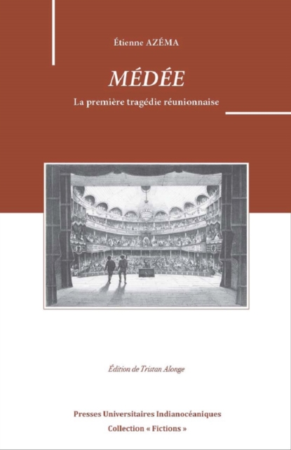 Médée d'Étienne Azéma. La première tragédie réunionnaise