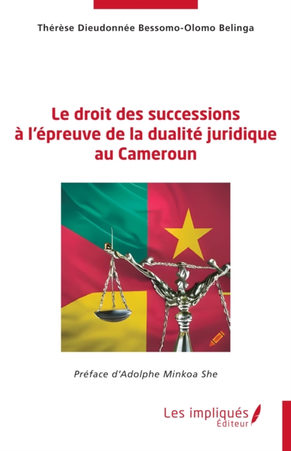 Le droit des successions à l’épreuve de la dualité juridique au Cameroun