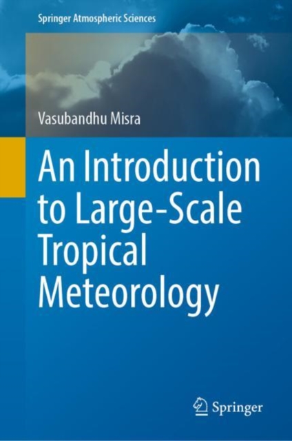 Introduction to Large-Scale Tropical Meteorology
