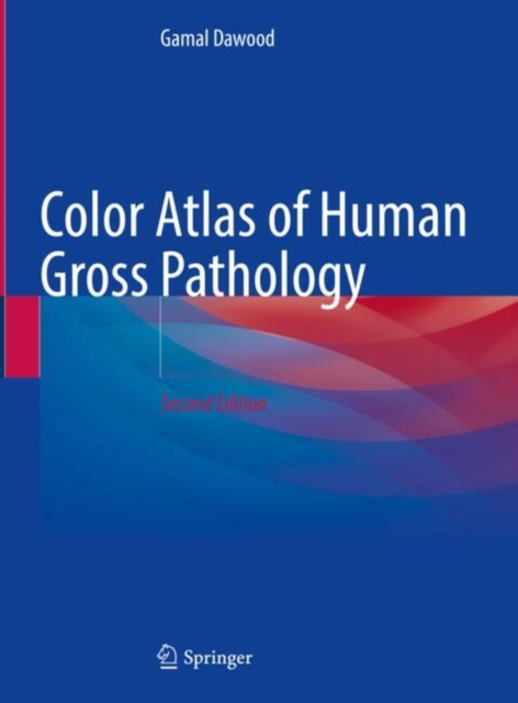 Color Atlas of Human Gross and Microscopic Pathology