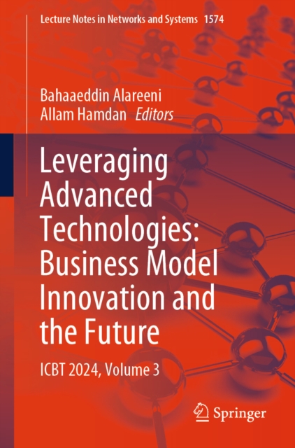 Leveraging Advanced Technologies: Business Model Innovation and the Future
