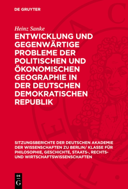 Entwicklung und gegenwärtige Probleme der politischen und ökonomischen Geographie in der Deutschen Demokratischen Republik