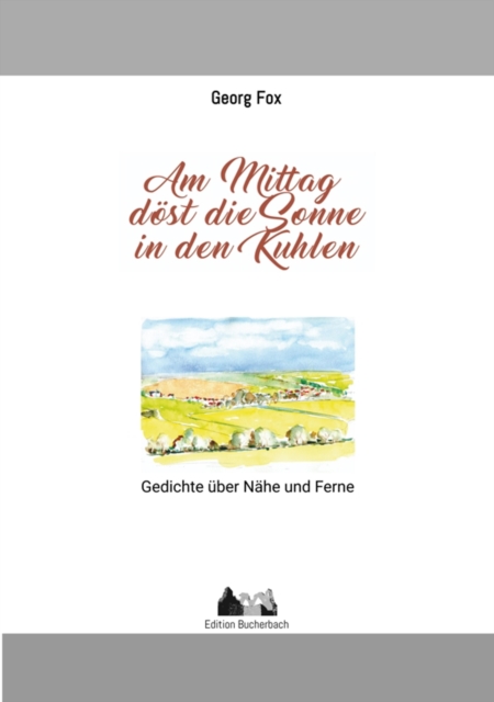 Am Mittag döst die Sonne in den Kuhlen