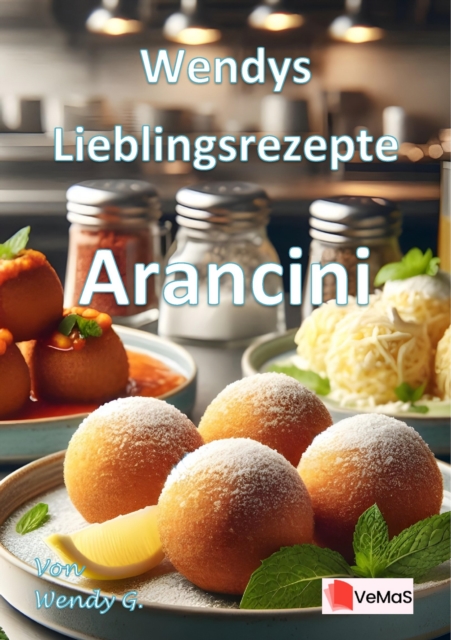 Wendys Lieblingsrezepte - Arancini