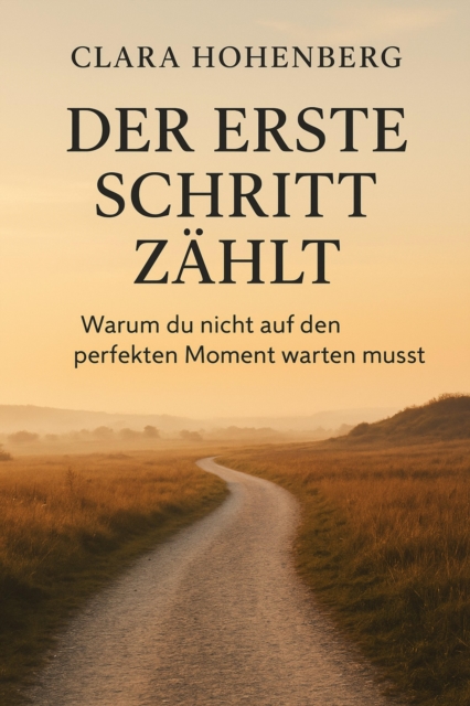 &quote;Der erste Schritt zahlt: Warum du nicht auf den perfekten Moment warten musst&quote;