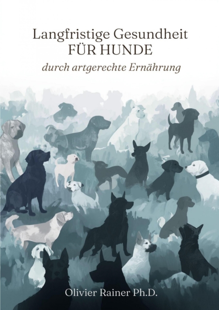 Langfristige Gesundheit fur Hunde durch artgerechte Ernahrung