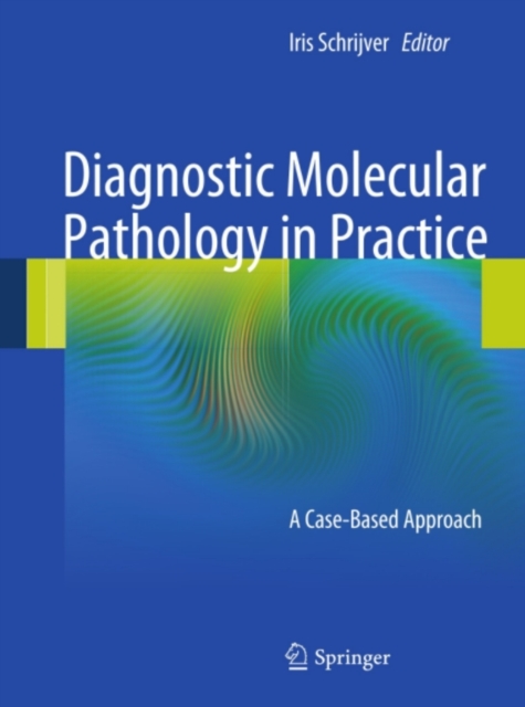 Diagnostic Molecular Pathology in Practice