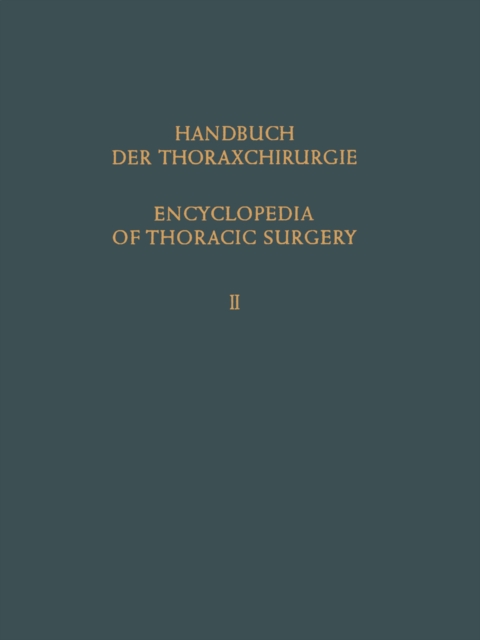 Encyclopedia of Thoracic Surgery / Handbuch Der Thoraxchirurgie