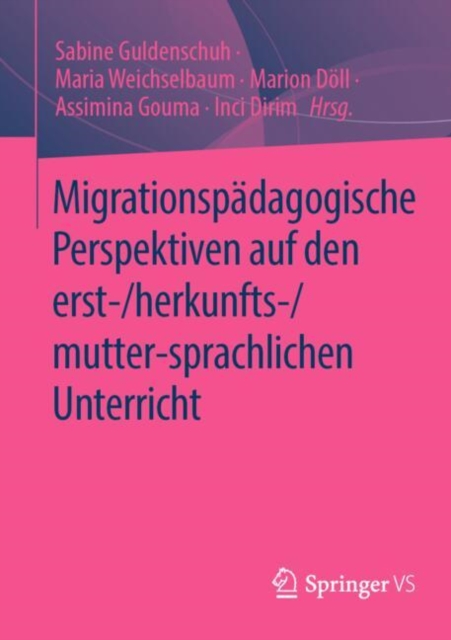  Migrationspädagogische Perspektiven auf den erst-/herkunfts-/mutter-sprachlichen Unterricht