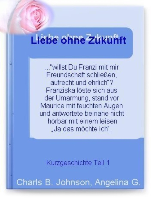 Liebe ohne Zukunft? Teil 1