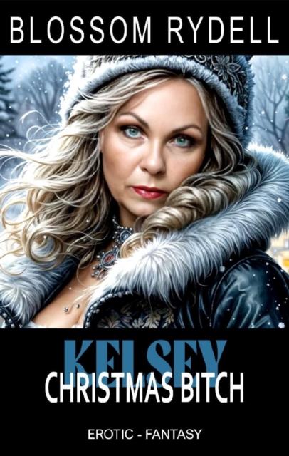Kelsey - Christmas Bitch