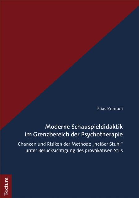 Moderne Schauspieldidaktik im Grenzbereich der Psychotherapie